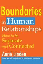Couverture du livre « Boundaries in Human Relationships » de Anne Linden aux éditions Crown House Digital