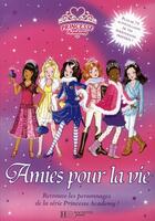 Couverture du livre « Princesse academy ; amies pour la vie » de Collectif/Gibb aux éditions Hachette Jeunesse