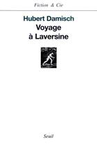 Couverture du livre « Voyage a laversine » de Hubert Damisch aux éditions Seuil
