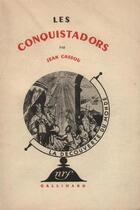 Couverture du livre « Les conquistadors » de Jean Cassou aux éditions Gallimard