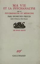 Couverture du livre « Ma vie et la psychanalyse / psychanalyse et medecine » de Sigmund Freud aux éditions Gallimard