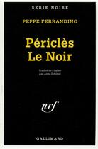 Couverture du livre « Périclès Le Noir » de Peppe Ferrandino aux éditions Gallimard