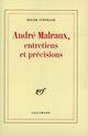 Couverture du livre « Andre malraux, entretiens et precisions » de Roger Stephane aux éditions Gallimard (patrimoine Numerise)