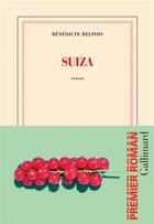 Couverture du livre « Suiza » de Benedicte Belpois aux éditions Gallimard