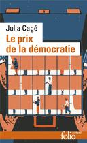 Couverture du livre « Le prix de la démocratie » de Julia Cage aux éditions Folio