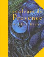 Couverture du livre « Couleurs de provence broche » de Michel Biehn aux éditions Flammarion