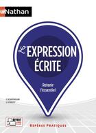 Couverture du livre « L'expression écrite ; retenir l'essentiel (édition 2018) » de  aux éditions Nathan