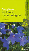 Couverture du livre « Fleurs des montagnes » de Wolfgang Lippert aux éditions Nathan