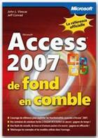 Couverture du livre « Access 2007 de fond en comble » de Viescas-J aux éditions Microsoft Press