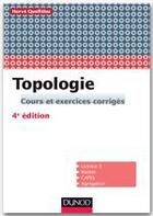 Couverture du livre « Topologie ; cours et exercices corrigés (4e édition) » de Herve Queffelec aux éditions Dunod