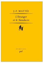 Couverture du livre « L'étranger et le simulacre » de Jean-Francois Mattei aux éditions Puf