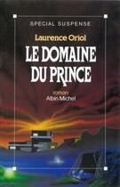 Couverture du livre « Le Domaine du prince » de Laurence Oriol aux éditions Albin Michel