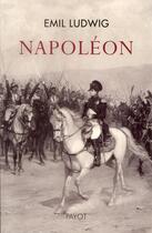 Couverture du livre « Napoléon » de Emil Ludwig aux éditions Payot