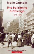 Couverture du livre « Une Parisienne à Chicago, 1892-1893 » de Marie Grandin aux éditions Payot