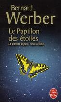 Couverture du livre « Le papillon des étoiles » de Bernard Werber aux éditions Le Livre De Poche