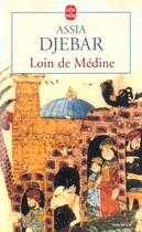 Couverture du livre « Loin de medine » de Assia Djebar aux éditions Le Livre De Poche