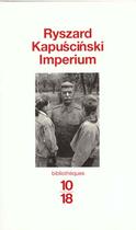 Couverture du livre « Imperium » de Ryszard Kapuscinski aux éditions 10/18
