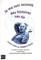 Couverture du livre « Je me suis raconté des histoires très tôt » de Francois Riviere aux éditions Fleuve Editions