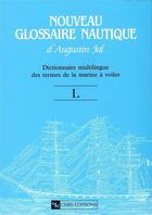 Couverture du livre « Nouveau glossaire nautiq jal-lettre l » de  aux éditions Cnrs