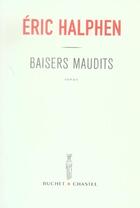 Couverture du livre « Baisers maudits » de Eric Halphen aux éditions Buchet Chastel