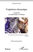 Couverture du livre « Expérience dynamique ; complexité, neurodynamique et esthétique » de Louis-Jose Lestocart aux éditions L'harmattan
