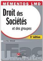 Couverture du livre « Droit des sociétés et des groupes (5e édition) » de Jean-Marc Moulin aux éditions Gualino Editeur