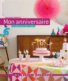 Couverture du livre « Mon anniversaire ;17 idées pour faire la fête » de Agathe De Frayssinnet-Orhan aux éditions Le Temps Apprivoise
