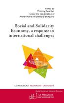 Couverture du livre « Social and solidarity economy, a response to international challenges » de Thierry Jeantet et Anne-Marie Wioland-Shabana aux éditions Le Manuscrit