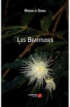 Couverture du livre « Les béatitudes » de Myriam De Gemma aux éditions Editions Du Net