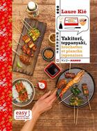 Couverture du livre « Yakitori tepanyaki ; recettes japonaises à la plancha » de Laure Kie aux éditions Mango