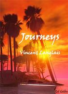 Couverture du livre « Journeys » de Langlais Vincent aux éditions Books On Demand