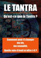 Couverture du livre « Le tantra ; qu'est ce que le tantra ? » de Luc Pouget aux éditions Books On Demand