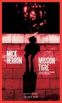 Couverture du livre « Mission tigre » de Mick Herron aux éditions Actes Sud