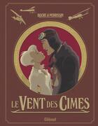 Couverture du livre « Le vent des cimes » de Eric Buche et Christian Perrissin aux éditions Glenat Bd