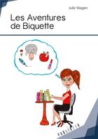 Couverture du livre « Les aventures de Biquette » de Julie Wagen aux éditions Publibook