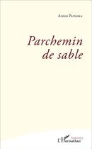 Couverture du livre « Parchemin de sable » de Anton Papleka aux éditions L'harmattan