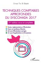 Couverture du livre « Techniques comptables approfondies du syschohada 2017 (2e édition) » de Ernest Tra Bi Bolati aux éditions L'harmattan