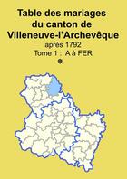 Couverture du livre « Les mariages du canton de Villeneuve-l'Archevêque (après 1792) tome 1 » de Soge Yonne aux éditions Lulu