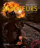 Couverture du livre « Free french saboteurs » de Franck Lambert aux éditions Histoire Et Collections
