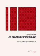 Couverture du livre « Les contes de l'âne rouge » de Tony Marmottans et Monique Malfre-Berutti aux éditions Gehess