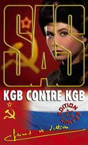 Couverture du livre « SAS t.105 : KGB contre KGB » de Gerard De Villiers aux éditions Sas