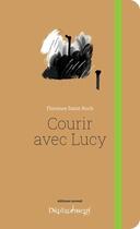 Couverture du livre « Courir avec Lucy » de Florence Saint-Roch aux éditions Invenit