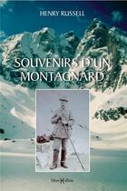 Couverture du livre « Souvenirs d'un montagnard (4e édition) » de Henry Russell aux éditions Monhelios