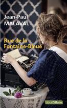 Couverture du livre « Rue de la Fontaine-Bleue » de Jean-Paul Malaval aux éditions Libra Diffusio