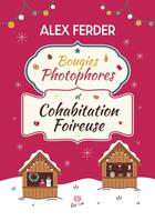 Couverture du livre « Bougies, photophores et cohabitation foireuse » de Alex Ferder aux éditions Alter Real