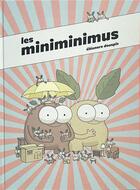 Couverture du livre « Les Miniminimus » de Eleonore Douspis aux éditions La Partie