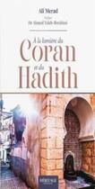 Couverture du livre « À la lumiere du Coran et du hadith » de Ali Merad aux éditions Heritage