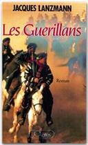 Couverture du livre « Les guerillans » de Jacques Lanzmann aux éditions Jc Lattes