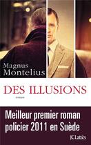 Couverture du livre « Des illusions » de Magnus Montelius aux éditions Lattes
