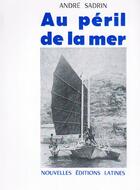 Couverture du livre « Au péril de la mer » de Andre Sadrin aux éditions Nel